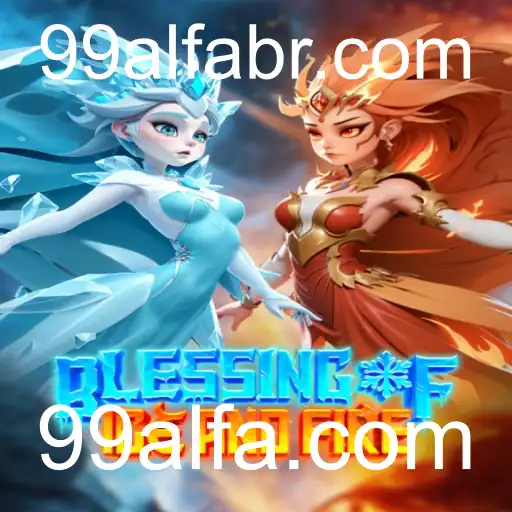 Blessing of Ice and Fire: A Nova Experiência de Jogo com 99alfa.com